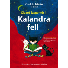 Könyvmolyképző Kiadó Csukás István: Kalandra fel! - Olvasó Szuperhős 1. gyermek- és ifjúsági könyv