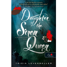 Könyvmolyképző Kiadó Daughter of the Siren Queen - A szirénkirálynő lánya regény