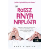 Könyvmolyképző Kiadó Egy rossz anya naplója - Egy rossz anya 1. (9789634576181)
