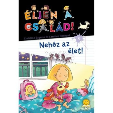 Könyvmolyképző Kiadó Éljen a család! 8. - Nehéz az élet gyermek- és ifjúsági könyv