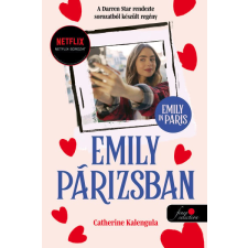Könyvmolyképző Kiadó Emily in Paris - Emily Párizsban 1. - kemény táblás védőborítóval regény