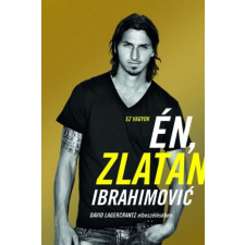 Könyvmolyképző Kiadó Én, Zlatan Ibrahimović egyéb könyv