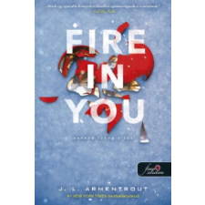 Könyvmolyképző Kiadó Fire In You - Benned lobog a tűz - Várok rád 6. regény