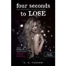 Könyvmolyképző Kiadó Four Seconds to Lose - Négy másodperc, és nincs tovább (Tíz apró lélegzet 3.) irodalom