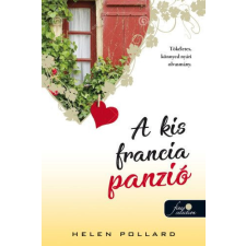Könyvmolyképző Kiadó Helen Pollard - A kis francia panzió - Rózsakert 1. szórakozás