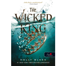 Könyvmolyképző Kiadó Holly Black - The Wicked King - A gonosz király - A levegő népe 2. regény