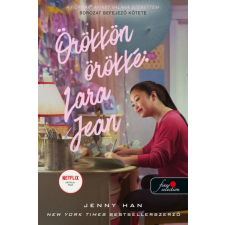 Könyvmolyképző Kiadó Jenny Han - Örökkön örökké: Lara Jean - A fiúknak, akiket valaha szerettem 3. regény