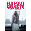 Könyvmolyképző Kiadó Jessica Park - Flat-Out Celeste - Celeste bolondulásig