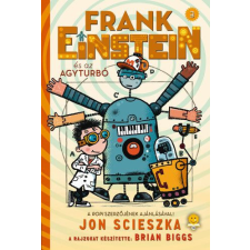 Könyvmolyképző Kiadó Jon Scieszka - Frank Einstein és az Agyturbó - Frank Einstein 3. gyermek- és ifjúsági könyv