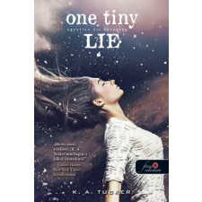 Könyvmolyképző Kiadó K. A. Tucker - One Tiny Lie – Egyetlen kis hazugság - Tíz apró lélegzet 2. - Kemény kötés regény