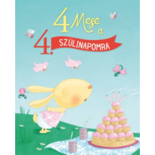 Könyvmolyképző Kiadó Kft 4 mese a 4. szülinapomra gyermek- és ifjúsági könyv