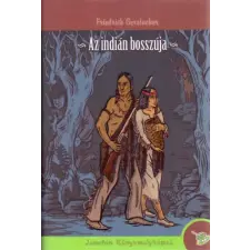 Könyvmolyképző Kiadó Kft Az indián bosszúja gyermek- és ifjúsági könyv