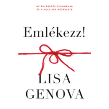 Könyvmolyképző Kiadó Kft Emlékezz! | Lisa Genova egyéb könyv