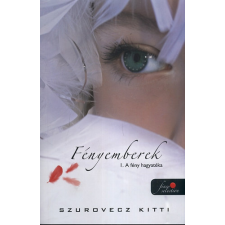 Könyvmolyképző Kiadó Kft Fényemberek 1. - A fény hagyatéka antikvárium - használt könyv