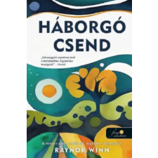 Könyvmolyképző Kiadó Kft Háborgó csend | Raynor Winn egyéb könyv