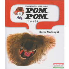 Könyvmolyképző Kiadó Kft Pom Pom meséi - Bátor Tintanyúl gyermek- és ifjúsági könyv