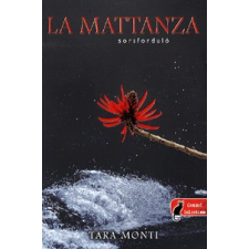 Könyvmolyképző Kiadó La mattanza - Sorsforduló regény