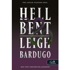 Könyvmolyképző Kiadó Leigh Bardugo - Hell Bent - Tuzön-vízen át (Alex Stern 2.) regény
