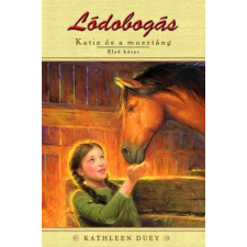 Könyvmolyképző Kiadó Lódobogás - Katie és a musztáng 1. kötet gyermek- és ifjúsági könyv