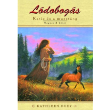 Könyvmolyképző Kiadó Lódobogás - Katie és a musztáng 4. gyermek- és ifjúsági könyv