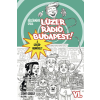Könyvmolyképző Kiadó Lúzer Rádió, Budapest! VI. - A szívzűr-hadművelet