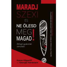 Könyvmolyképző Kiadó Maradj szexi és ne ölesd meg magad! regény