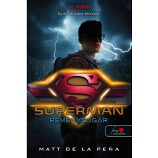 Könyvmolyképző Kiadó Matt de la Pena: Superman: Reménysugár - DC Legendák 4. egyéb könyv