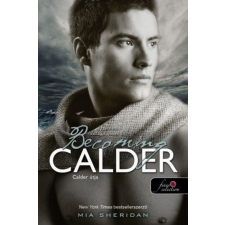 Könyvmolyképző Kiadó Mia Sheridan - Becoming Calder - Calder útja - A szerelem csillagjegyében 5. regény