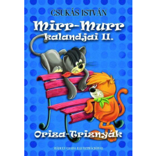 Könyvmolyképző Kiadó Mirr-Murr kalandjai II. - Oriza-Triznyák gyermek- és ifjúsági könyv
