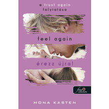Könyvmolyképző Kiadó Mona Kasten: Feel Again - Érezz újra! - Újrakezdés 3. egyéb könyv