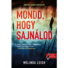 Könyvmolyképző Kiadó Mondd, hogy sajnálod - Morgan Dane 1. irodalom