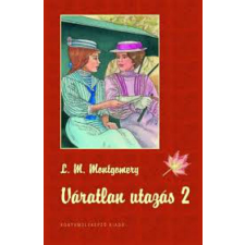 Könyvmolyképző Kiadó Montgomery Lucy Maud - Váratlan utazás 2. gyermek- és ifjúsági könyv