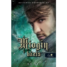 Könyvmolyképző Kiadó On Sai - Miogin bázis regény