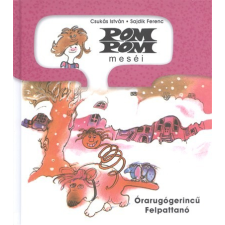 Könyvmolyképző Kiadó Pom Pom meséi /Órarugógerincű Felpattanó gyermek- és ifjúsági könyv