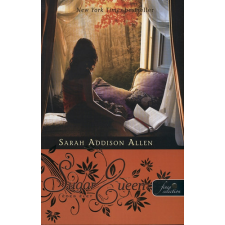 Könyvmolyképző Kiadó Sarah Addison Allen - Sugar Queen - Édes élet regény