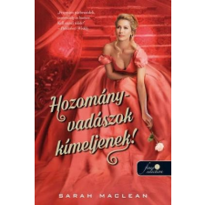 Könyvmolyképző Kiadó Sarah Maclean - Hozományvadászok kíméljenek! - A szerencsejáték szabályai 1. (új példány) irodalom