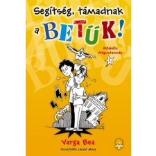 Könyvmolyképző Kiadó Segítség, támadnak a betűk! - Alfabéta Mágustanoda 1. gyermek- és ifjúsági könyv