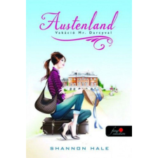 Könyvmolyképző Kiadó Shannon Hale - Austenland - Vakáció Mr. Darcyval szórakozás
