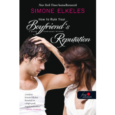 Könyvmolyképző Kiadó Simone Elkeles - How to Ruin Your Boyfriend&#039;s Reputation - A pasim tönkretett hírneve gyermek- és ifjúsági könyv