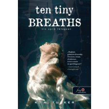 Könyvmolyképző Kiadó Ten tiny breaths - Tíz apró lélegzet regény