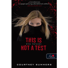 Könyvmolyképző Kiadó This Is Not a Test - Éles helyzet gyermek- és ifjúsági könyv