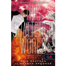 Könyvmolyképző Kiadó This Shattered World - Meggyötört világ (Lehullott csillagok 2.) regény
