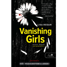 Könyvmolyképző Kiadó Vanishing Girls - Eltűnt lányok - Josie Quinn esetei 1. irodalom