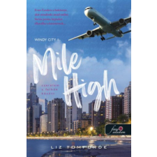 Könyvmolyképző Mile High - Szerelem a felhők között - Windy City 1. regény