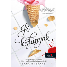 Könyvmolyképző Sara Shepard - Jó kislányok - Pretty Little Liars: A perfekcionisták 2. gyermek- és ifjúsági könyv