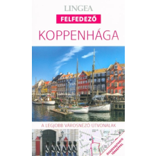 Koppenhága - Lingea felfedező /A legjobb városnéző útvonalak összehajtható térképpel utazás