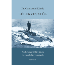 Kornétás Kiadó Lélekvesztők - Zseb-tengeralattjárók és egyéb furcsaságok történelem