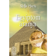Kornétás Kiadó Stella Maris: Egyiptom aranya irodalom