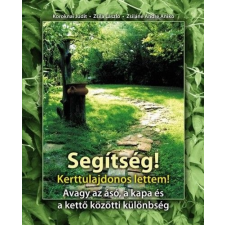 Koroknai Judit - Segítség! Kerttulajdonos lettem! irodalom