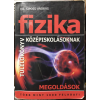 Korona Kiadó Fizika ?túlélőkönyv középiskolásoknak – Megoldások - Siposs András dr.